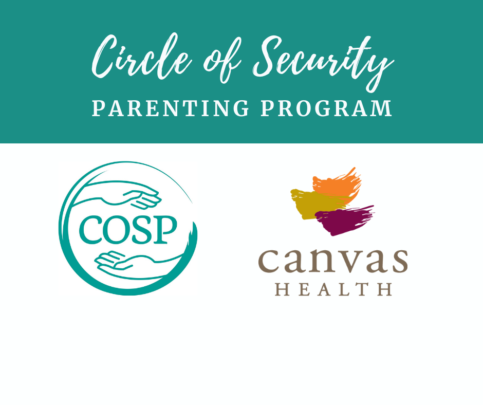 Circle of Security Parenting Program Hosted by Canvas Health